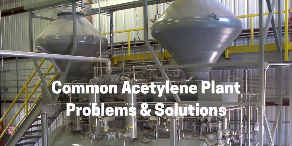 Common Acetylene Plant Problems & Their Solutions – Part III