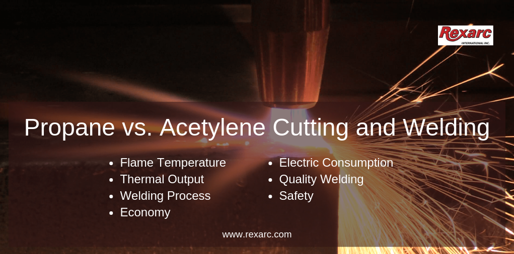 Propane vs. Acetylene Cutting and Welding