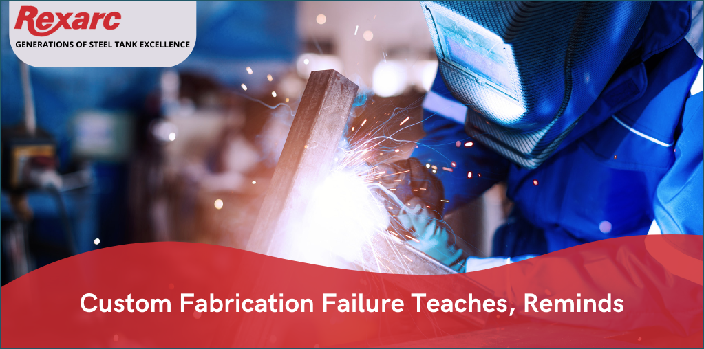 Custom Fabrication Failure Teaches, Reminds