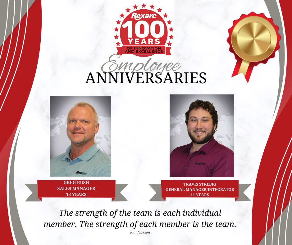 “The Greatest Asset of a Company is its People.” Thank you Greg Rush and Travis Strebig for being Rexarc people!